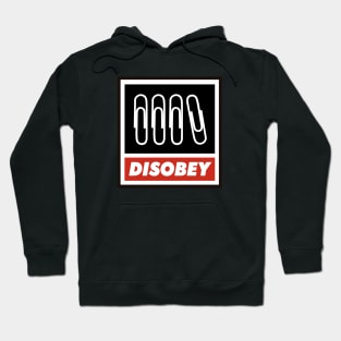 Disobey. Start a (very small) revolution. Hoodie